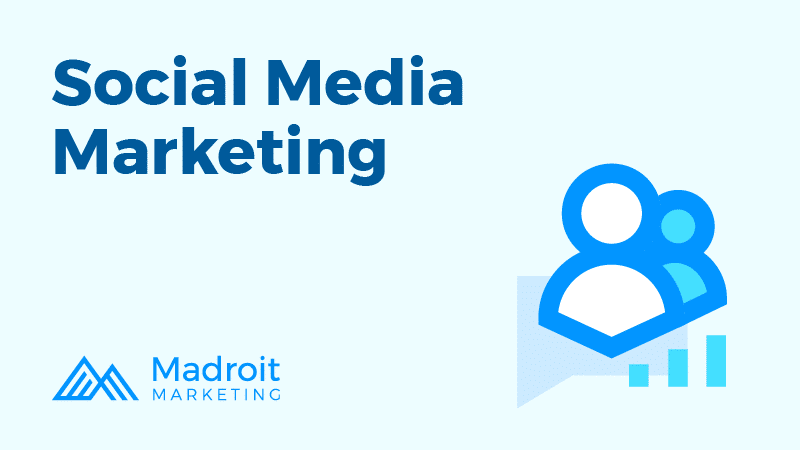 Social Media Marketing | Madroit Marketing